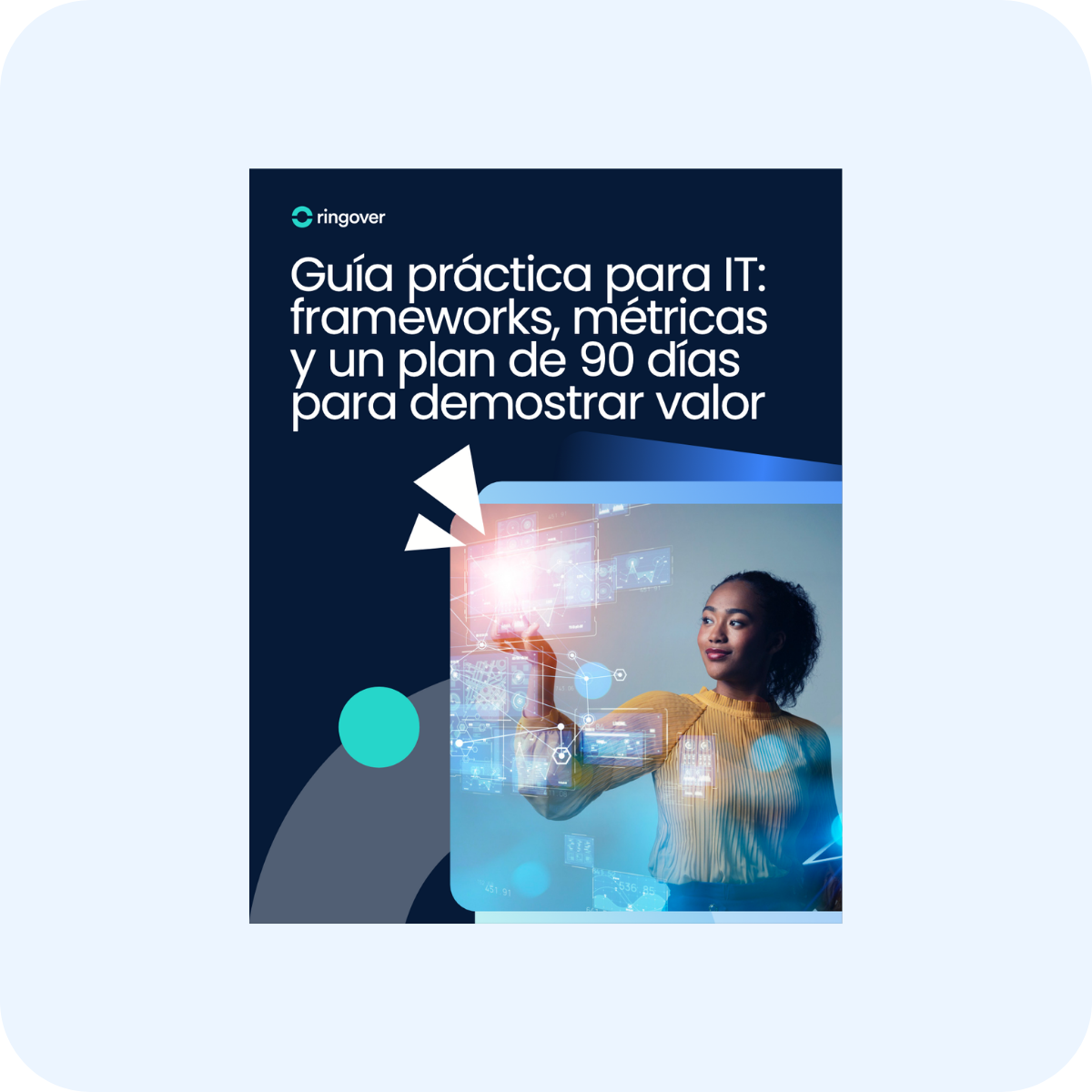 Guía práctica para IT: frameworks, métricas y un plan de 90 días para demostrar valor